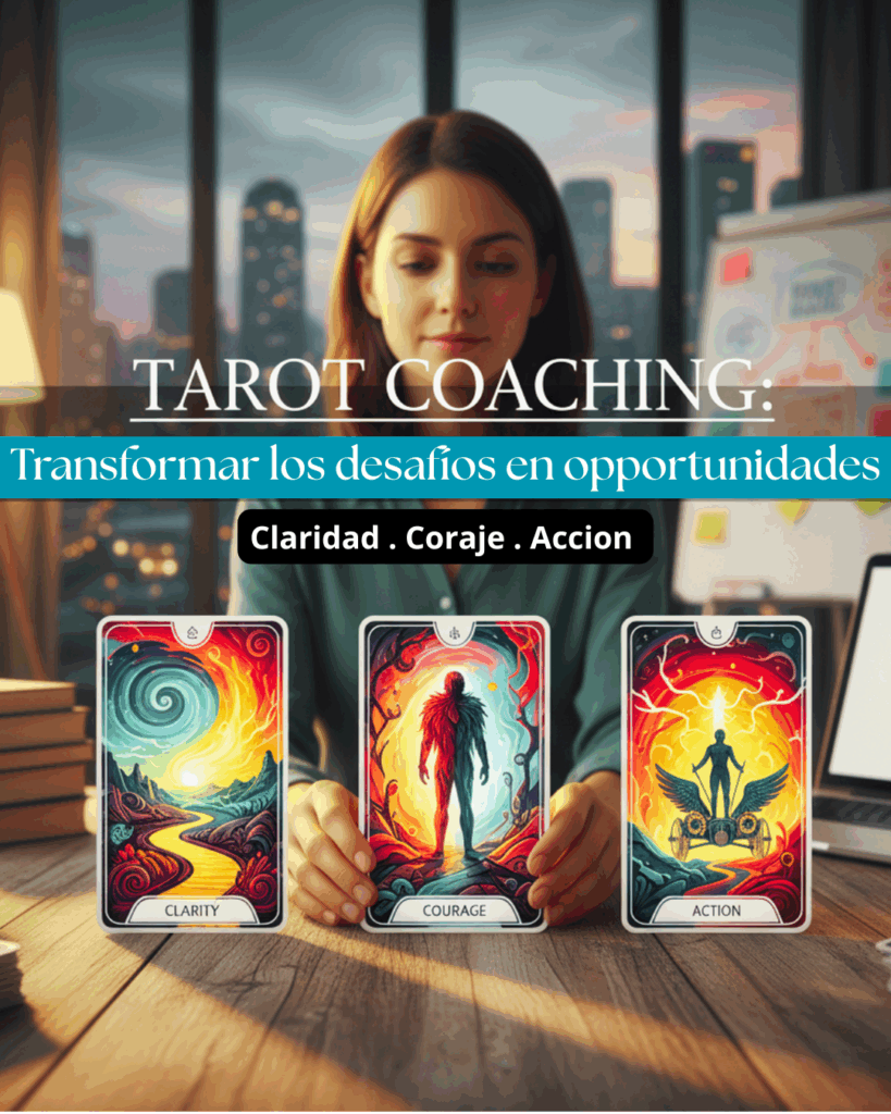 Mi enfoque del Tarot Coaching: Transformar los desafíos en oportunidades